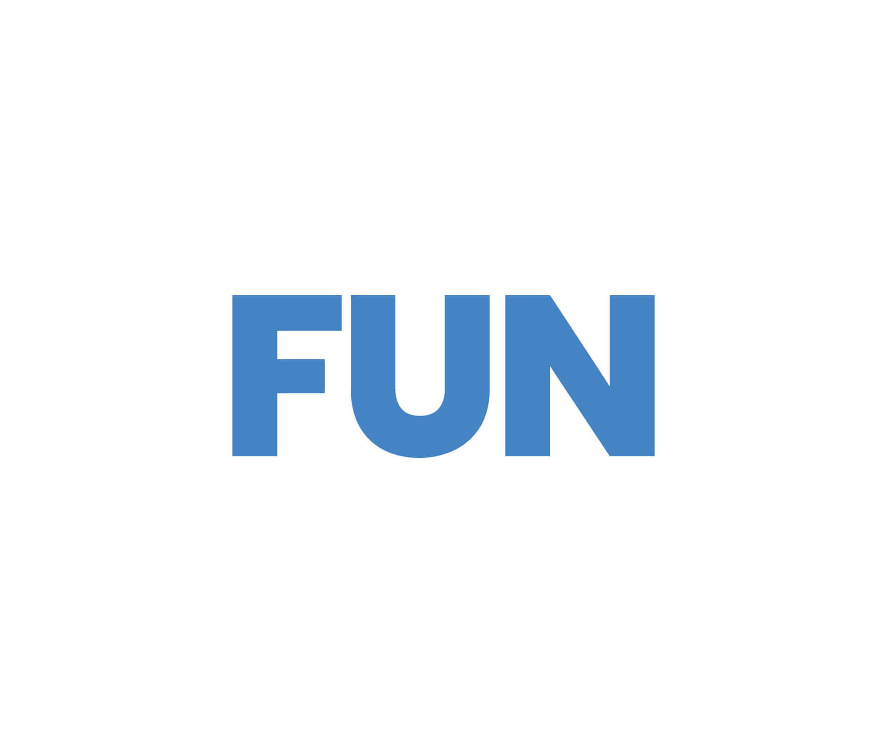 Fun